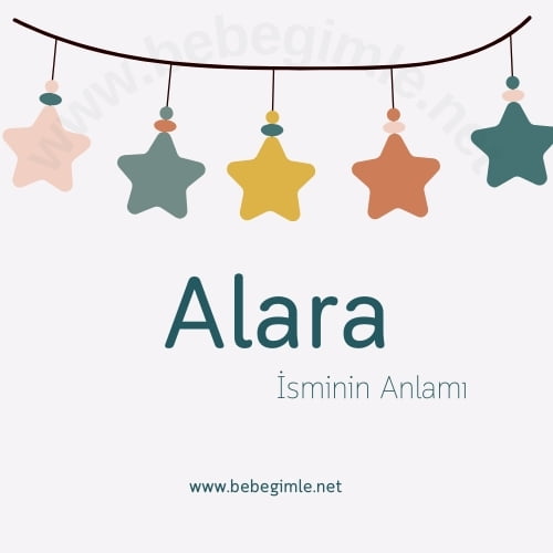  Alara İsminin Anlamı ve Kökeni