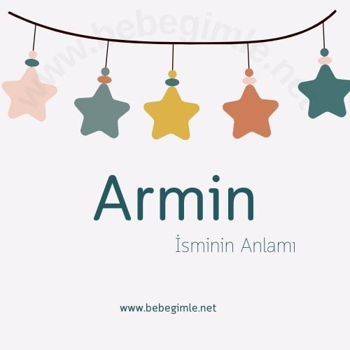  Armin İsminin Anlamı ve Kökeni: Ebeveynler İçin Detaylı Rehber